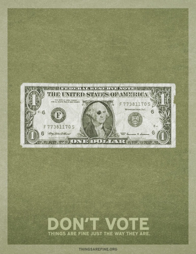 A campanha do site thingsarefine.org é o destaque do dia aqui no blog. Com uma campanha de propaganda com o slogan de Não Vote, gosto de ver como que eles estão utilizando de uma direção de arte simples mas extremamente coesa. Que além de apresentar um impacto bem forte em relação aos temas que está tratando ainda consegue resumir de forma bem simples quais são os alvos de suas críticas nessa campanha.