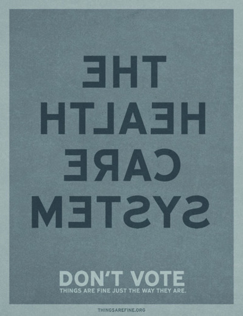 A campanha do site thingsarefine.org é o destaque do dia aqui no blog. Com uma campanha de propaganda com o slogan de Não Vote, gosto de ver como que eles estão utilizando de uma direção de arte simples mas extremamente coesa. Que além de apresentar um impacto bem forte em relação aos temas que está tratando ainda consegue resumir de forma bem simples quais são os alvos de suas críticas nessa campanha.