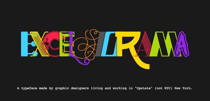Excelsiorama é uma fonte gratuita com um visual bem peculiar criada por mais de 30 designers diferentes da região que chamam de Upstate New York. Ou seja, essa fonte foi feita por designers que moram no estado de Nova Iorque, fora da cidade mais conhecida dos Estados Unidos. Todo esse trabalho foi organizado por Tyler Finck, um designer com foco em tipografia que trabalha em Ithaca.