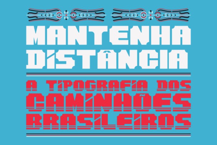 Mantenha Distância é o nome da fonte criada pelo designer brasileiro Rafael Hoffman, inspirada pelo lettering que é muito comum nas corredeiras e nas lameiras de caminhões por todo o Brasil. Algumas pessoas as chamam de degradês e elas vem com uma base quadrada ou retangular e um traço pesado, cortado nas laterais com linhas retas ou curvas.